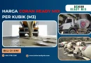 Harga Coran Ready Mix Per Kubik (m3)