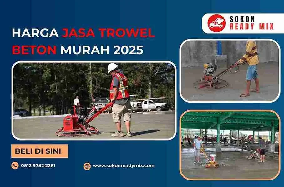 Harga Jasa Trowel Beton Murah 2025 Garansi Hasil Rapi !