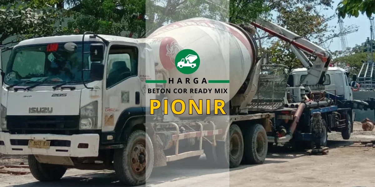 Harga Beton Cor Pionir Ready Mix 2025 PT Pionirbeton Industri