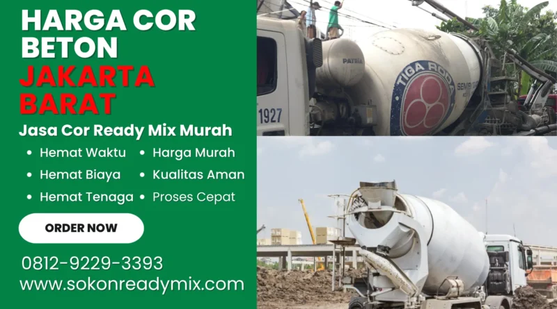 Harga Beton Cor Jakarta Barat Terdekat Jual Ready Mix Beton Terbaik 2025
