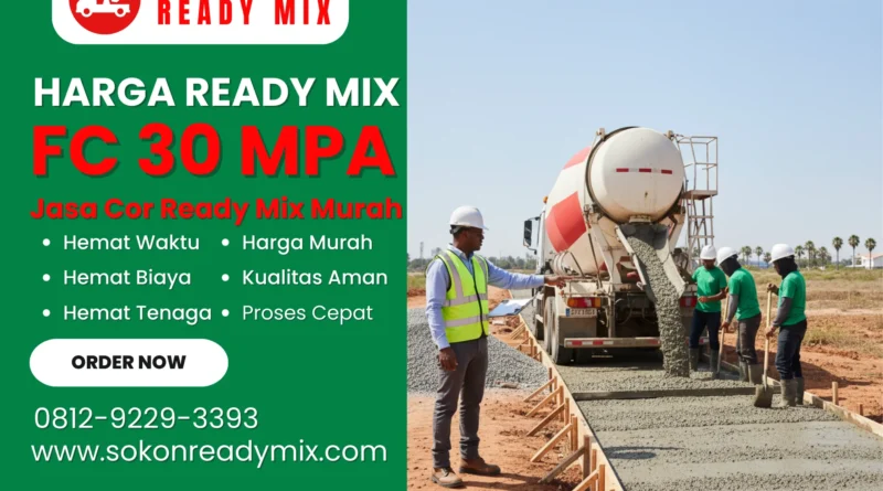 Harga Beton Ready Mix FC 30 Mpa