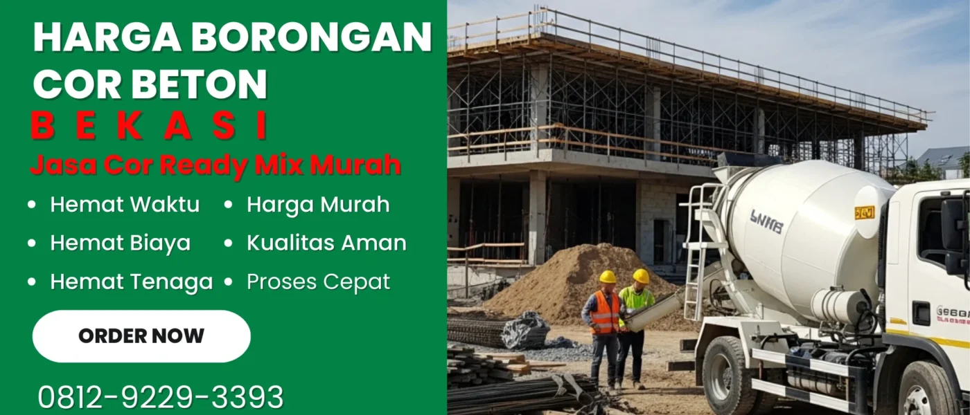 Harga Borongan Cor Beton Bekasi _ Dak Rumah, Lantai, & Jalan Per Meter