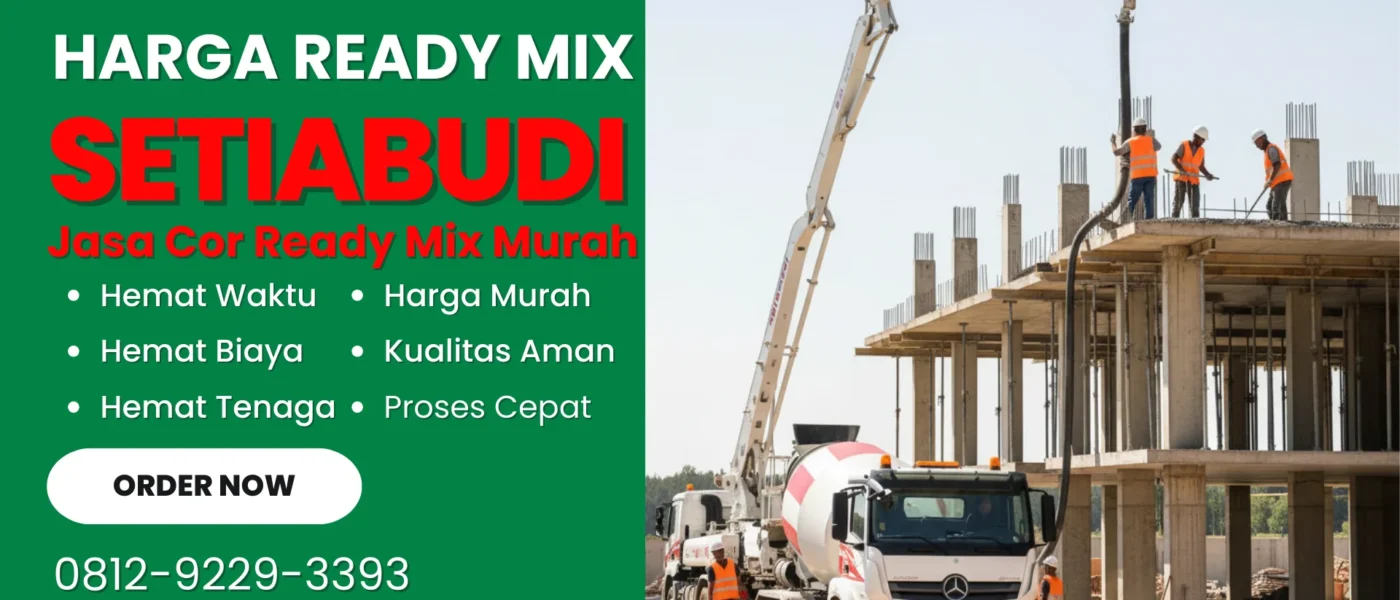Harga Readymix Setiabudi, Jakarta Per Kubik m3